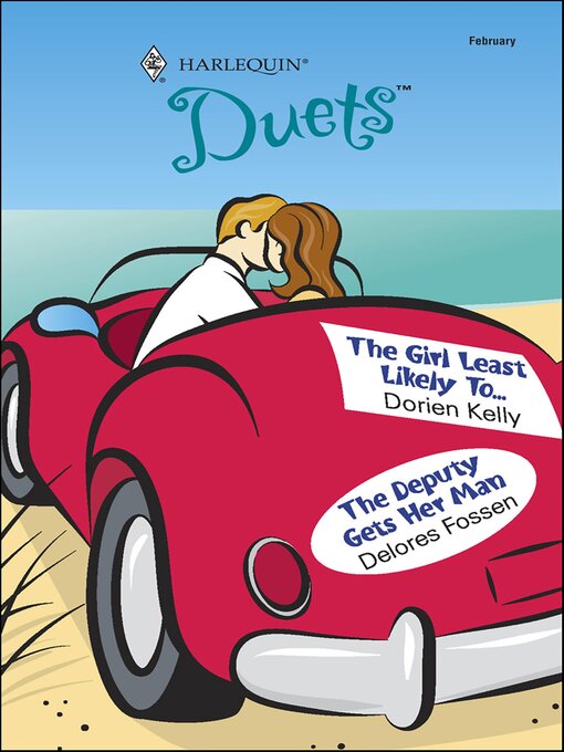 Title details for The Girl Least Likely To . . . and the Deputy Gets Her Man by Dorien Kelly - Available